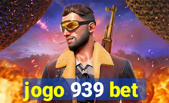 jogo 939 bet